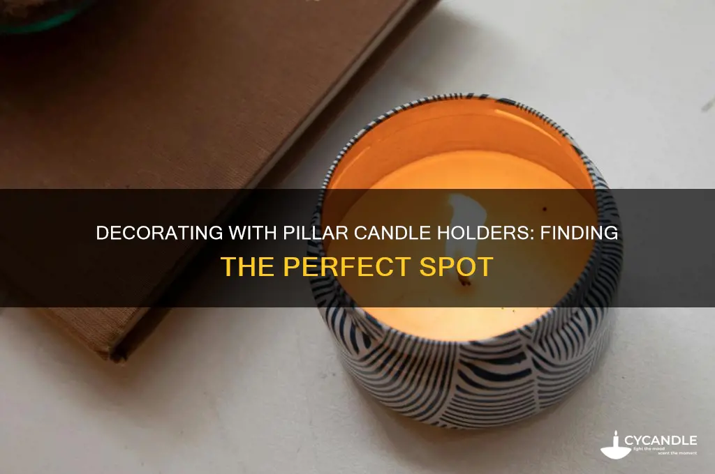 where to place pillar candle holders