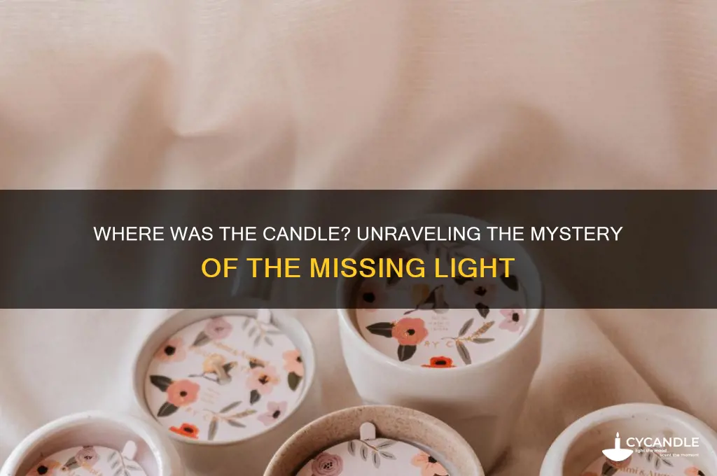 where was the candle when the light went off