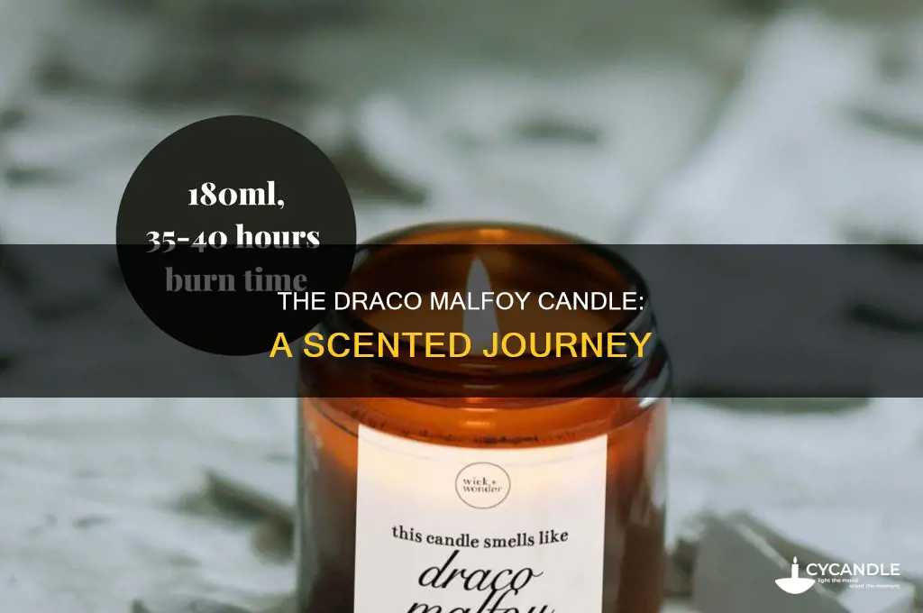 which candle smells like draco malfoy
