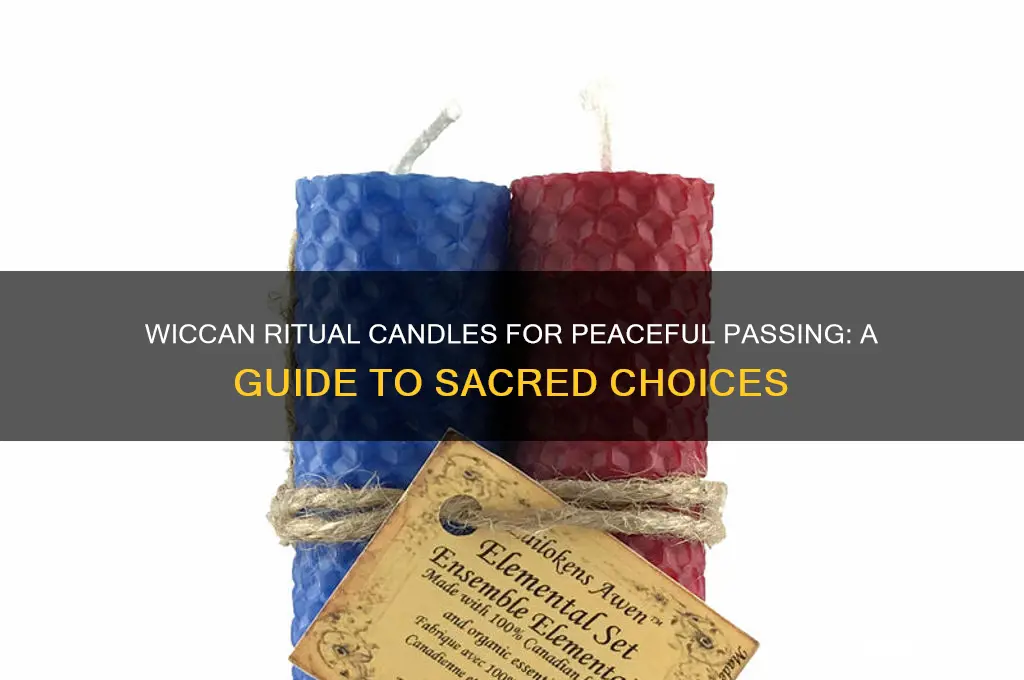 which candles to burn for peaceful passing ritual wiccaan