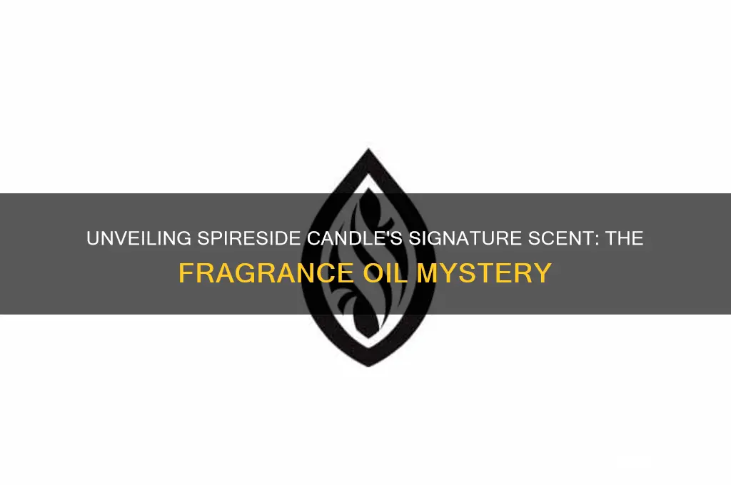 which fragrance oil does spireside candle use