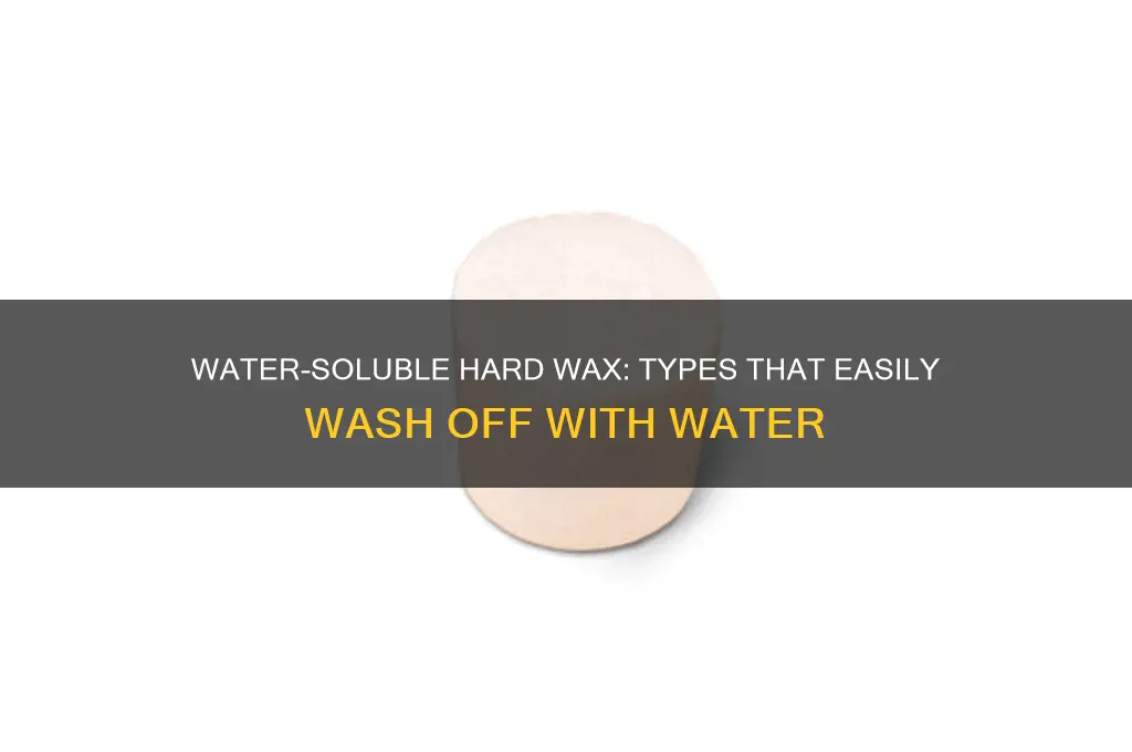 which hard wax can you remove with water