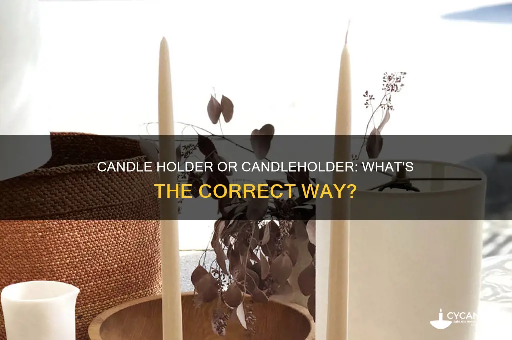 which is correct candle holder candleholder