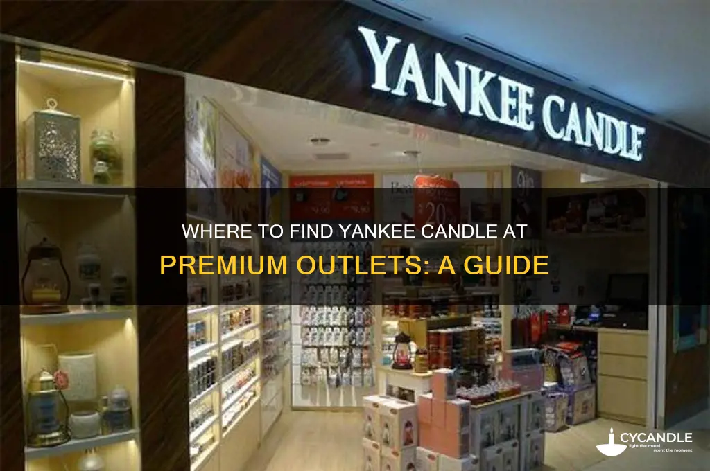 which premium outlets is yankee candle