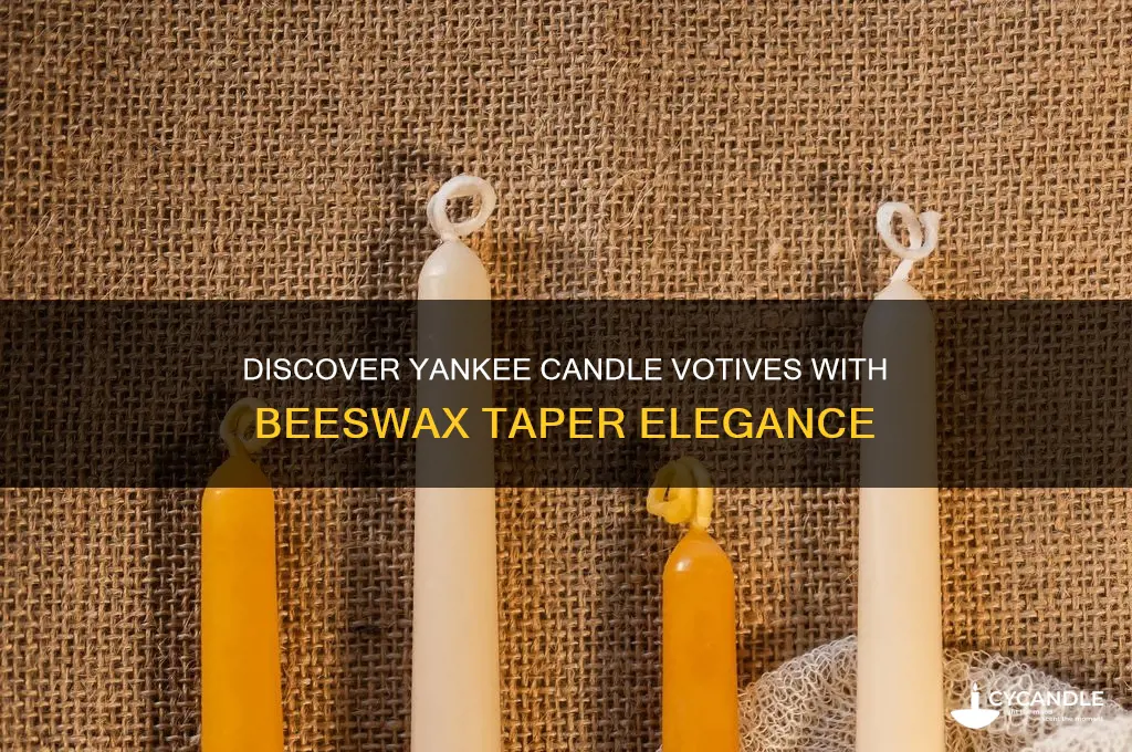 which yankee candle votive have beeswax tapers