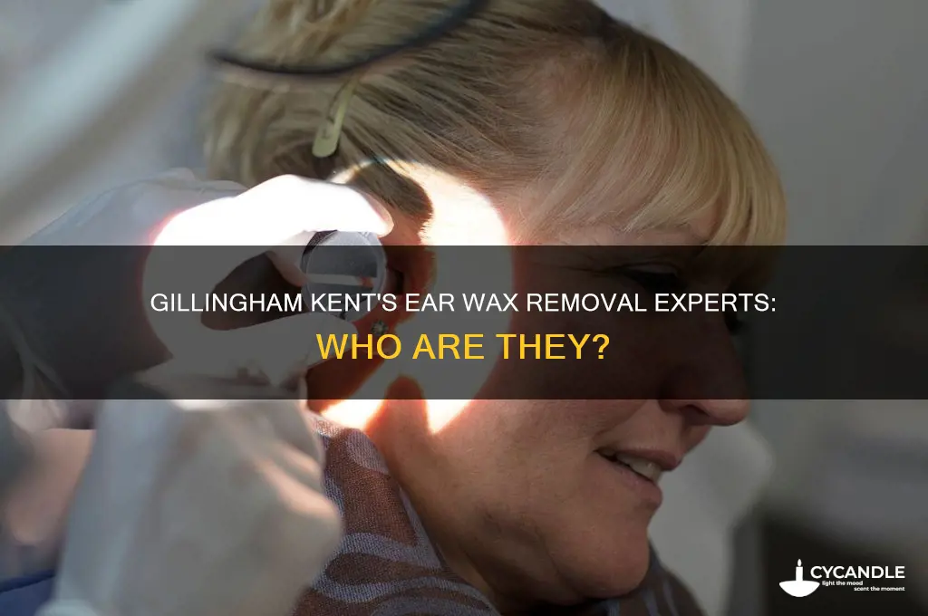 who are ear wax removers in gillingham kent
