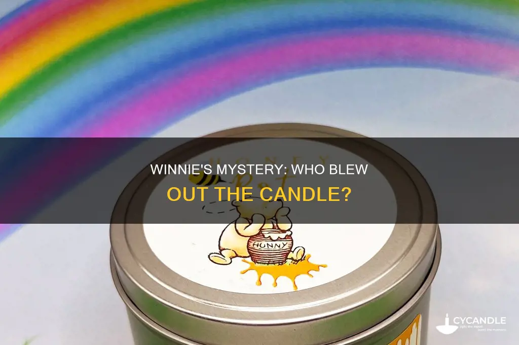 who blew out winnie