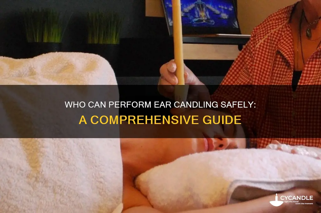 who can do ear candling