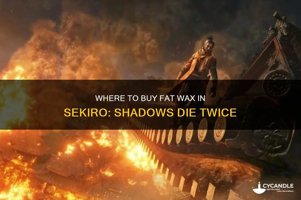 who can i buy fat wax from sekiro