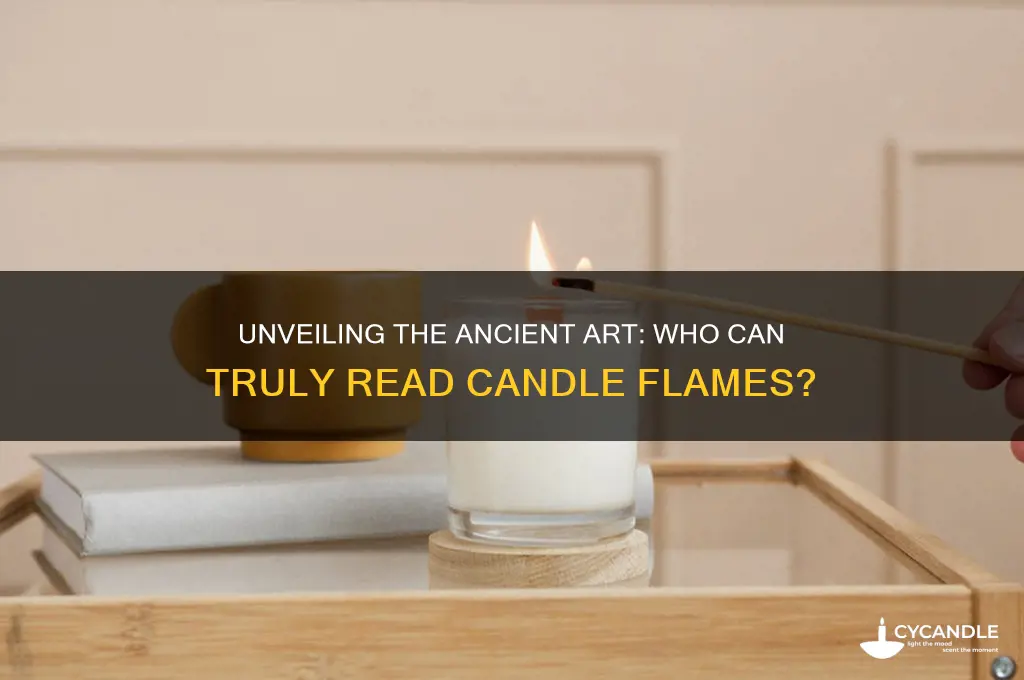 who can read candle flaems