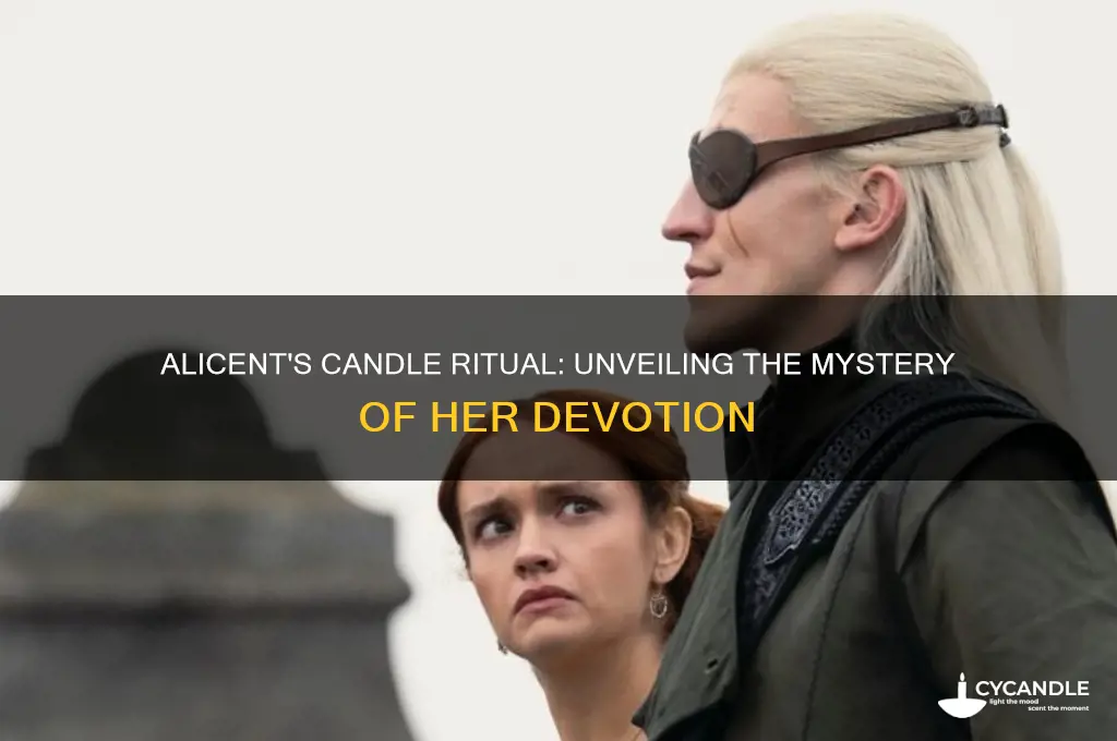 who does alicent light candles for