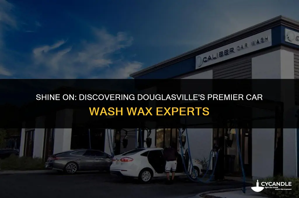 who does car wash wax jobs in douglasville ga