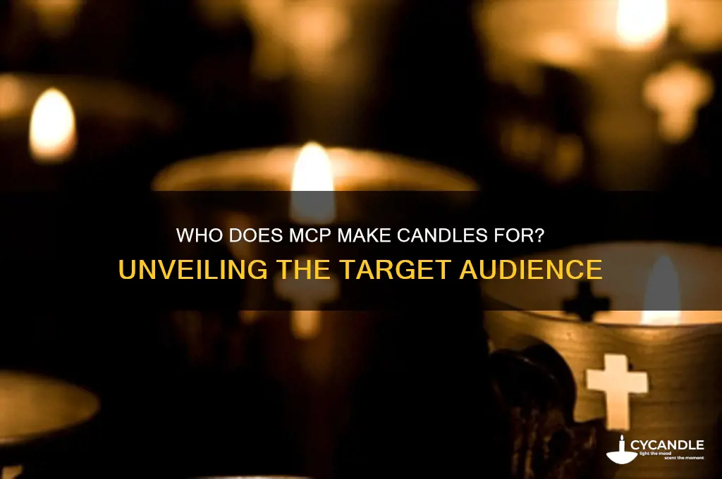 who does mcp make candles for