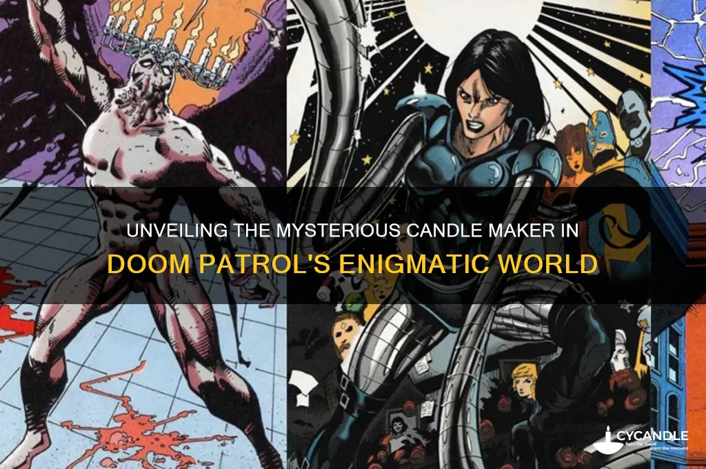 who is the candle maker in doom patrol