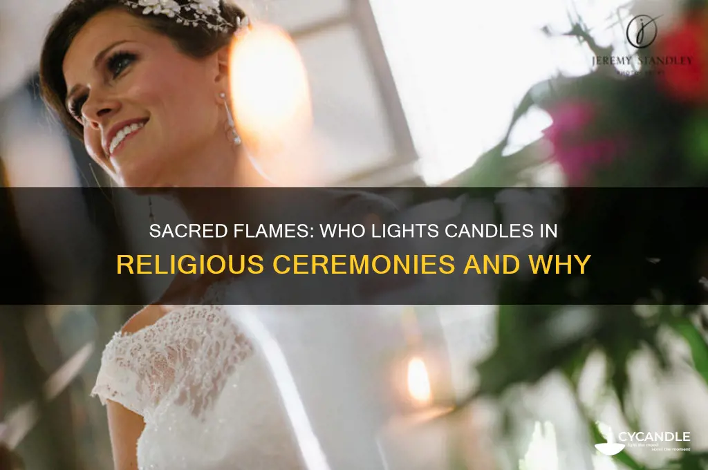 who lights candles in religious ceremony