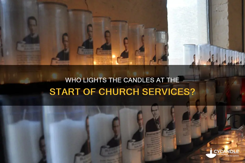 who lights the candles at the beginning of church services
