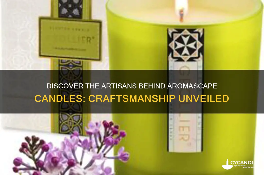 who makes aromascape candles