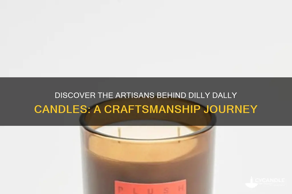 who makes dilly dally candles