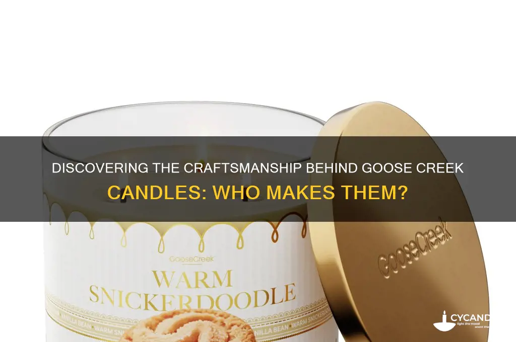 who makes goose creek candles