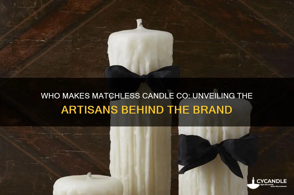 who makes matchless candle co