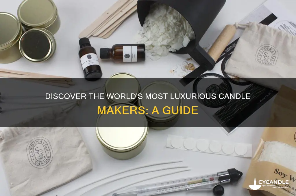 who makes th emost luxurious candles