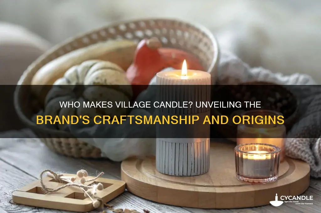 who makes village candle
