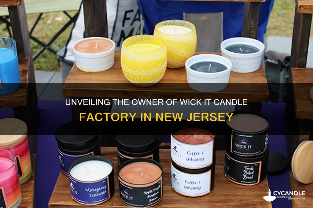 who owns wick it candle factory in nj