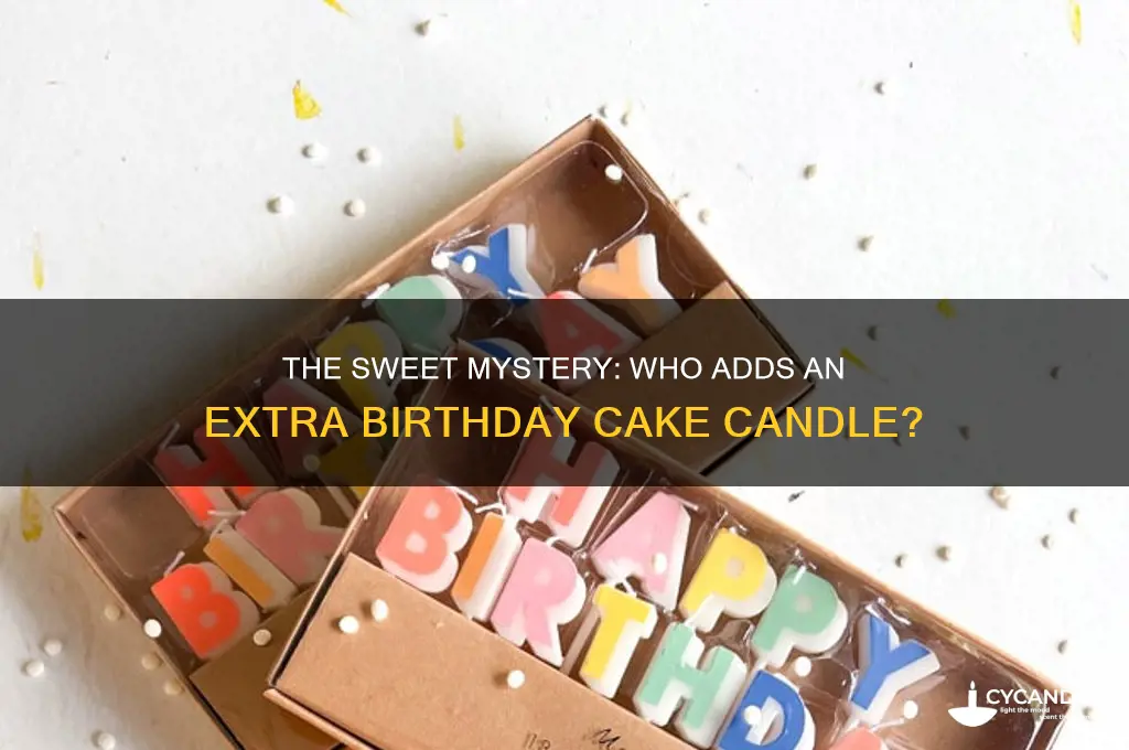 who puts an extra candle on birthday cake