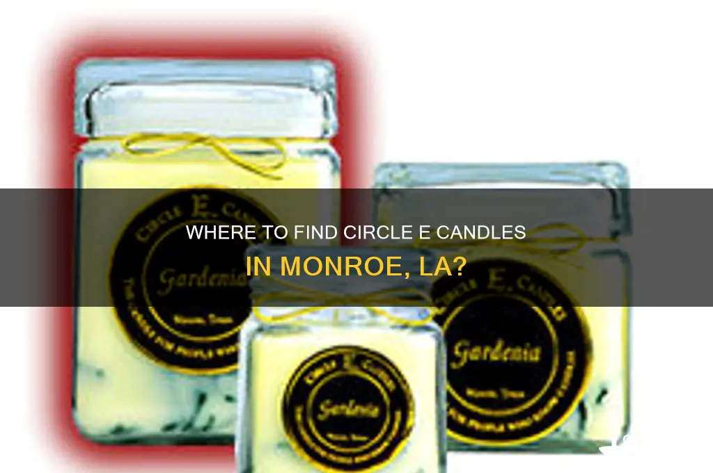 who sells circle e candles in monroe la