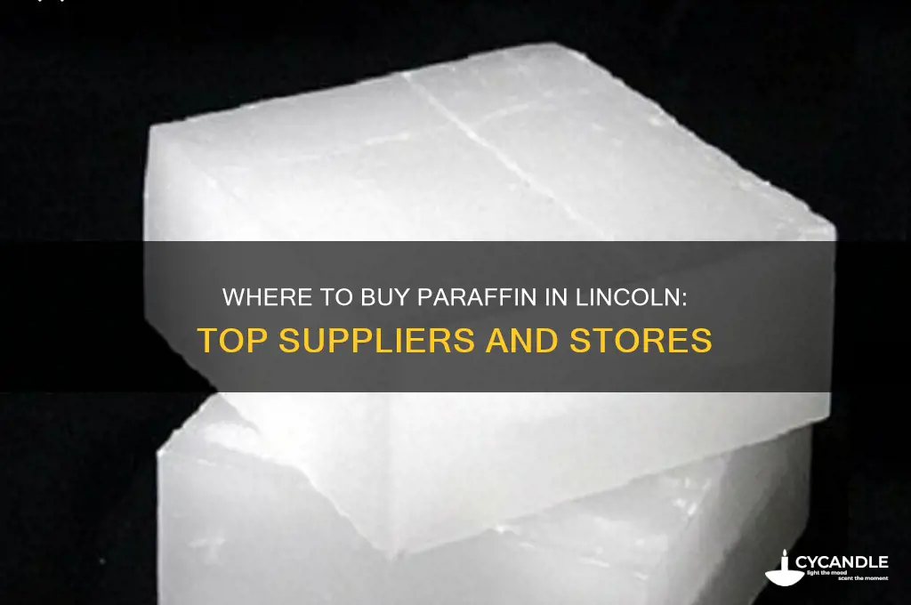 who sells paraffin in lincoln