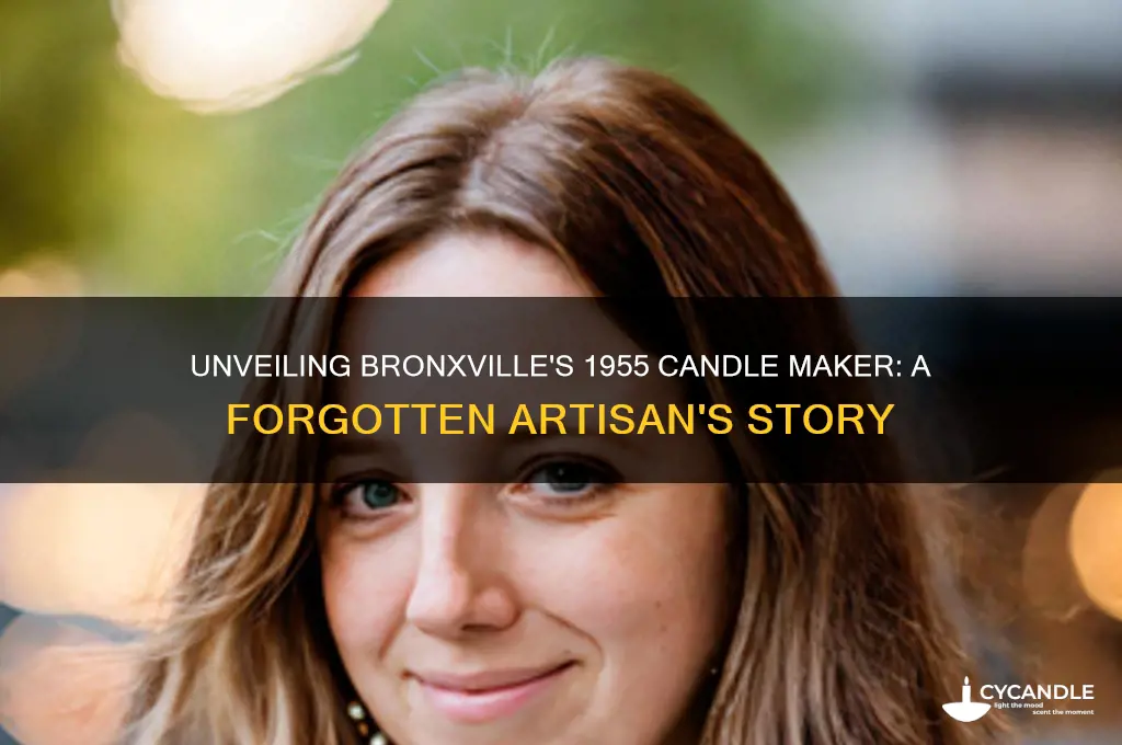 who was the candle maker in bronxville ny in 1955