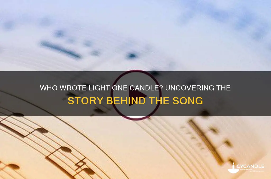 who wrote light one candle