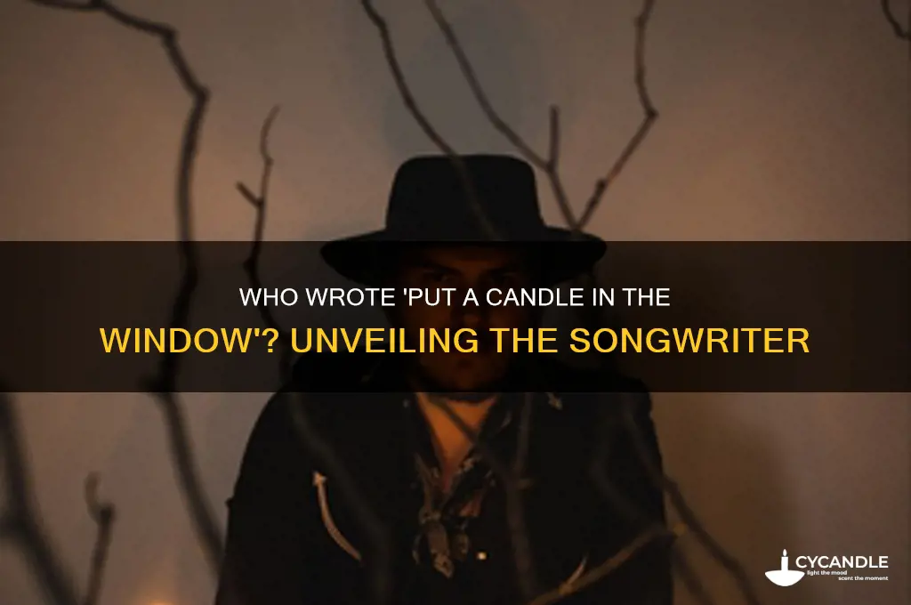 who wrote put a candle in the window