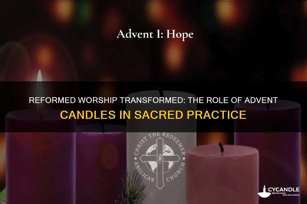 why advent candles reformed worship