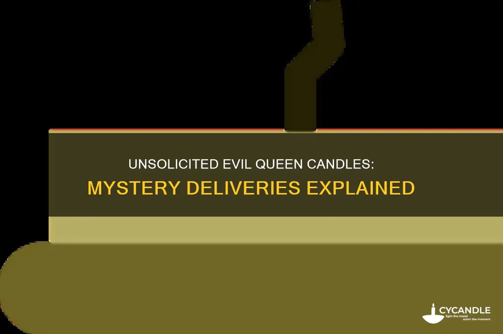 why am i receiving evil queen candles without buying them