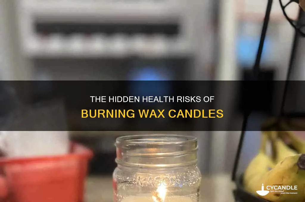 why are wax candles bad for you