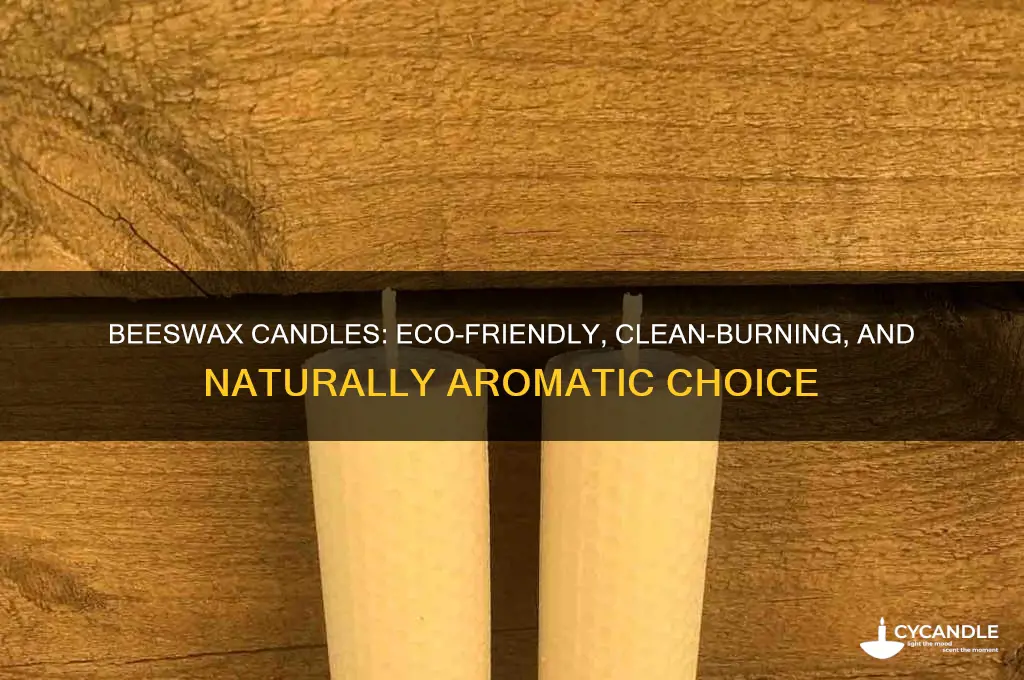 why beeswax cangles are better