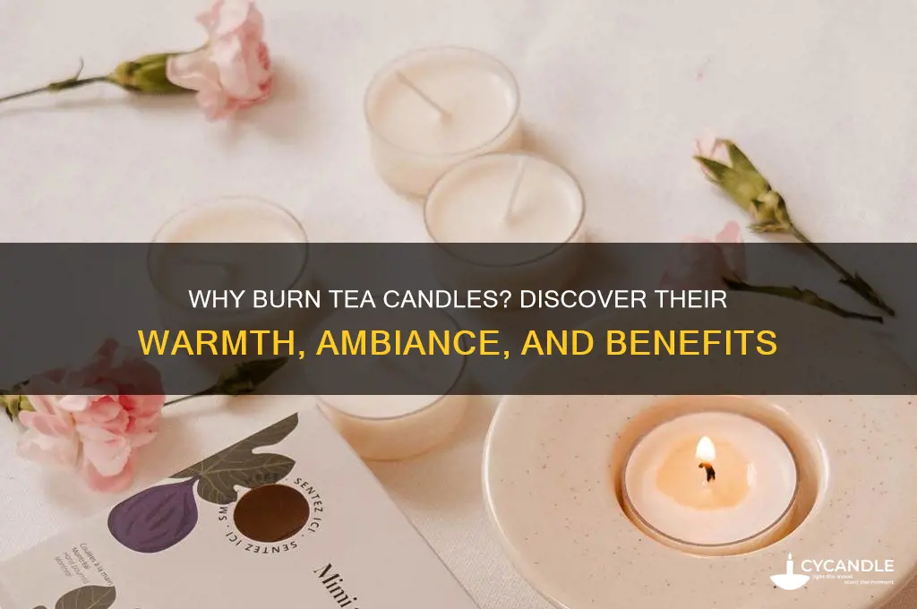 why burn tea candles