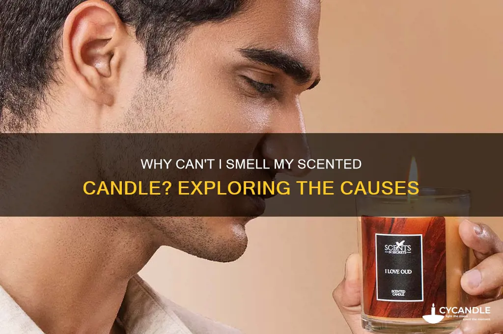 why can t i smell my scented candle