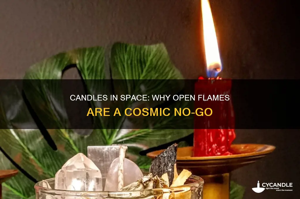 why can t you light a candle in a spaceship