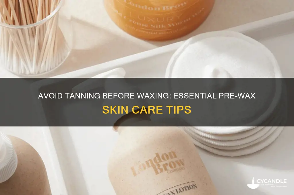 why can t you tan before waxing
