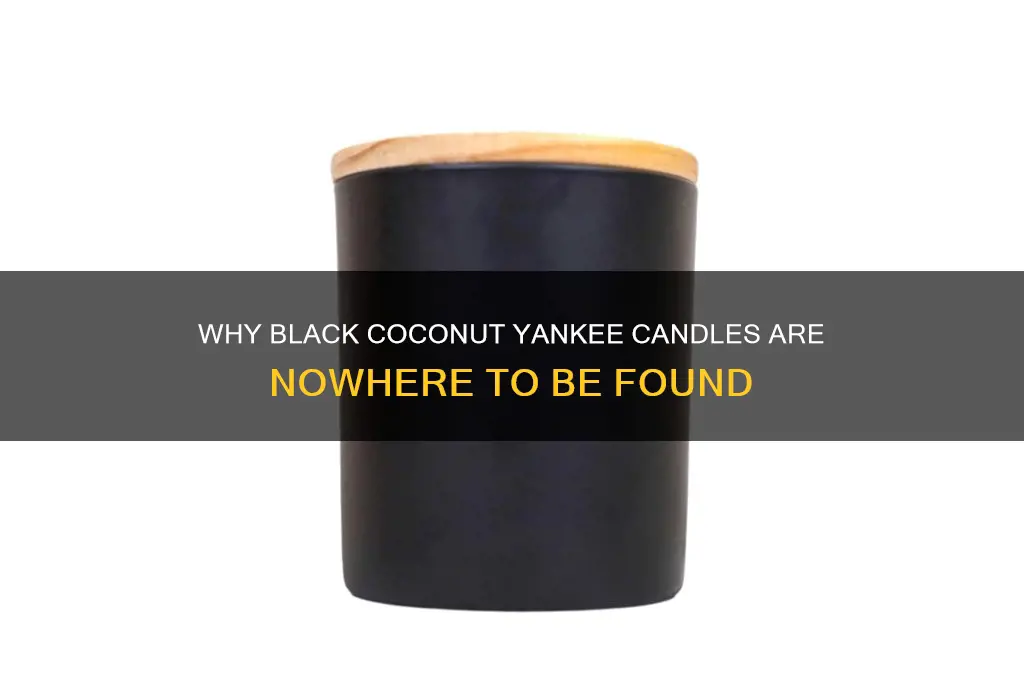 why cant i buy black coconut yankee candles