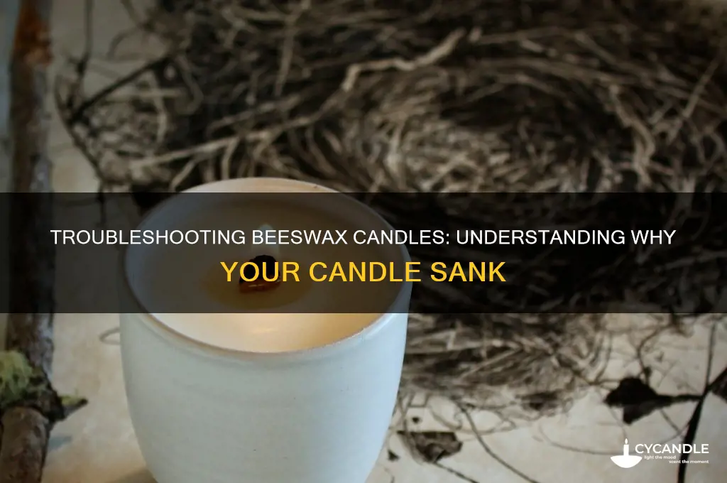 why did my beeswax candle sink
