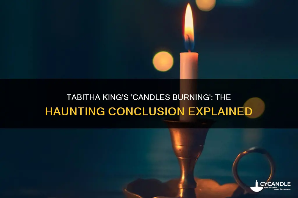 why did tabitha king finish candles burning