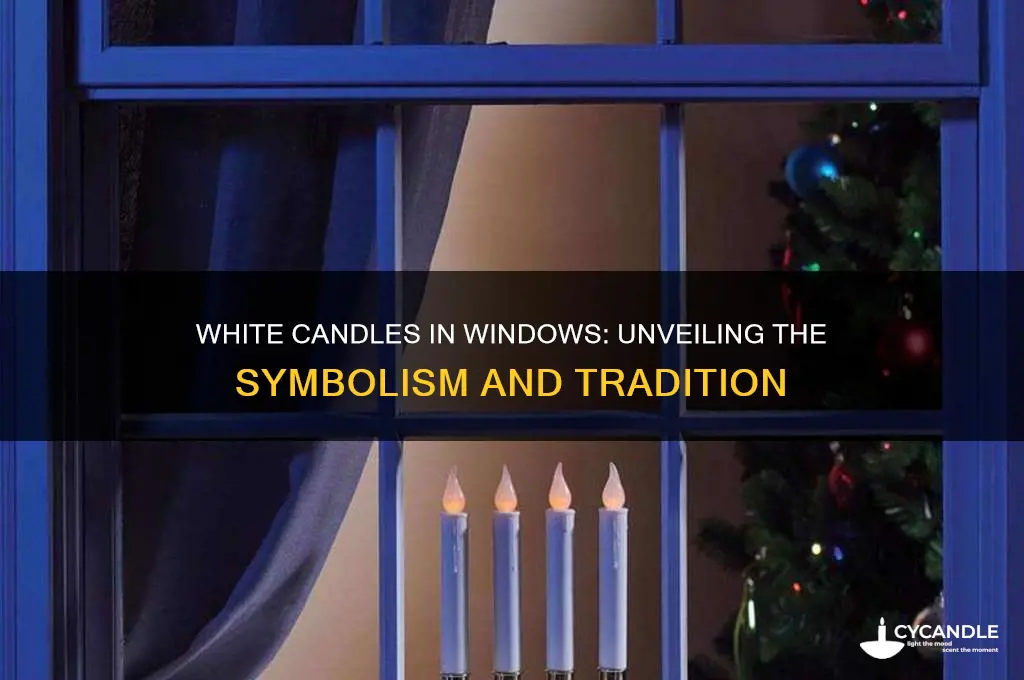 why did they have white candles in every window meaning