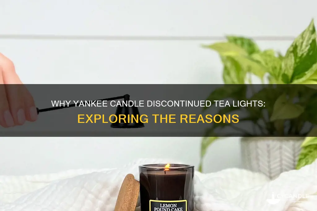 why did yankee candle stop making tea lights