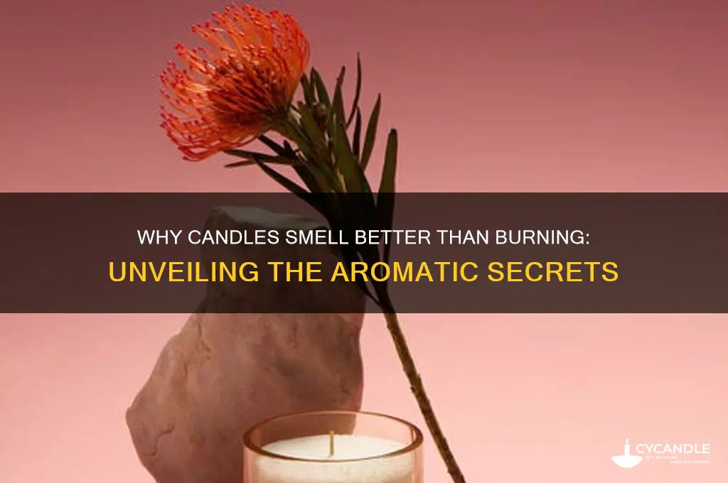 why do candles smell better than burning