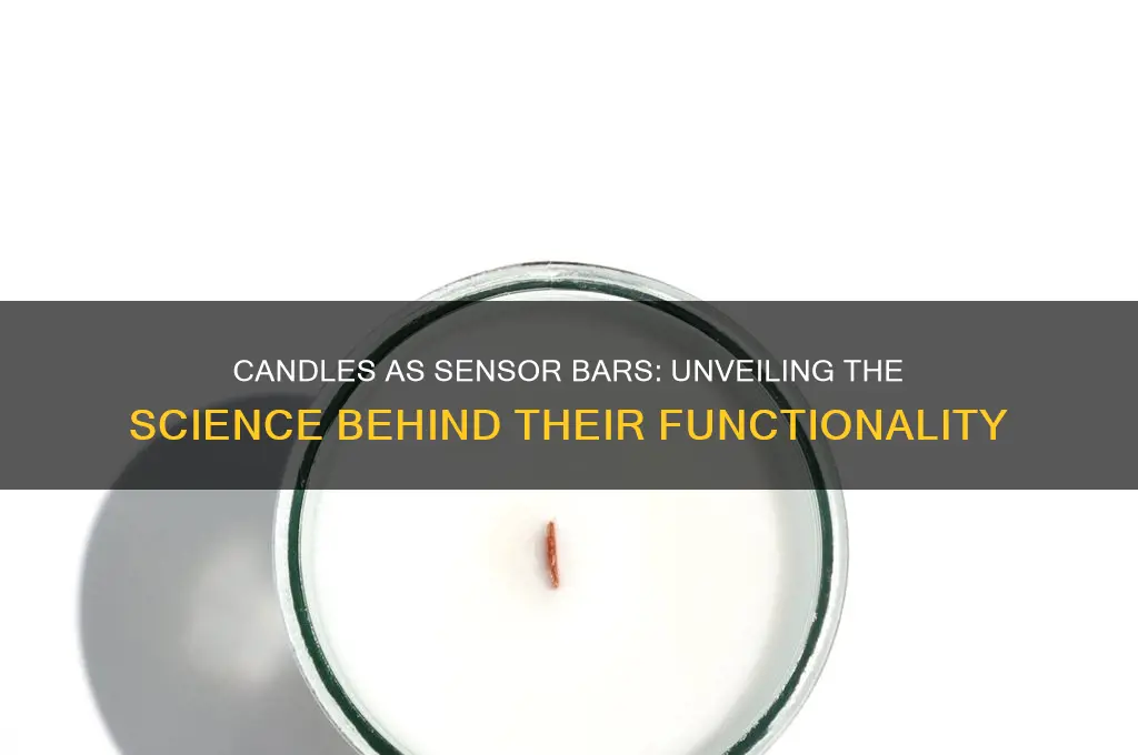 why do candles work as a sensor bar