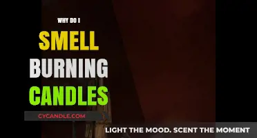 Why Do I Smell Burning Candles? Unraveling the Mystery
