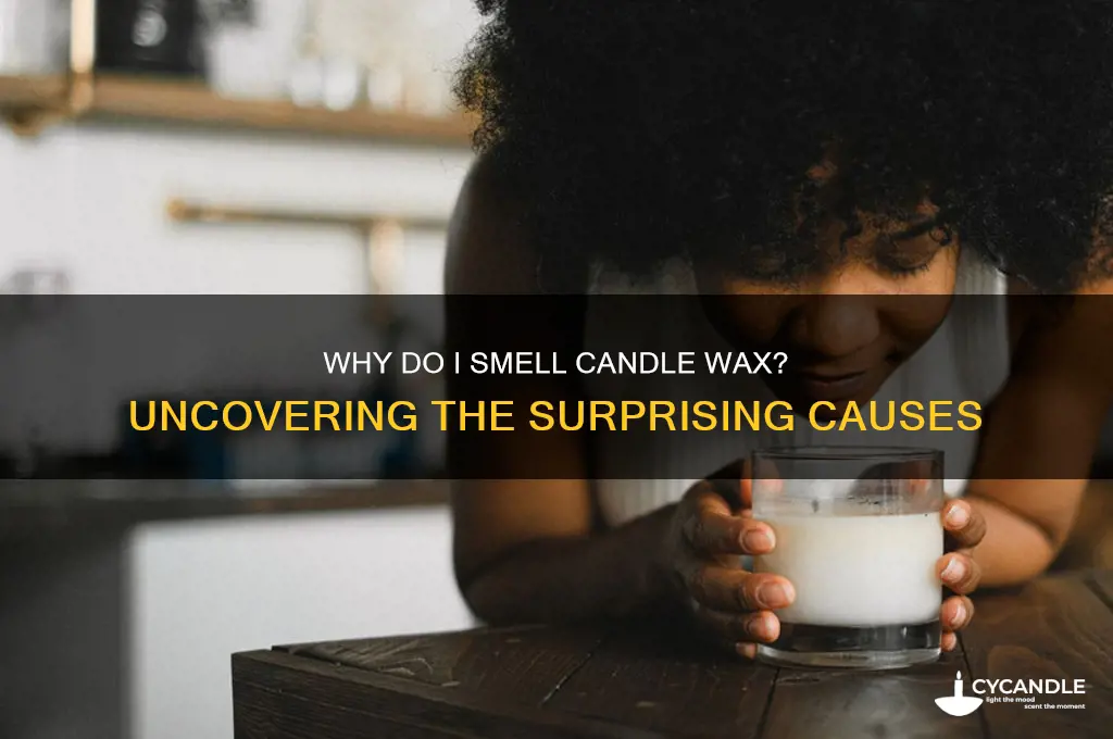 why do i smell candle wax